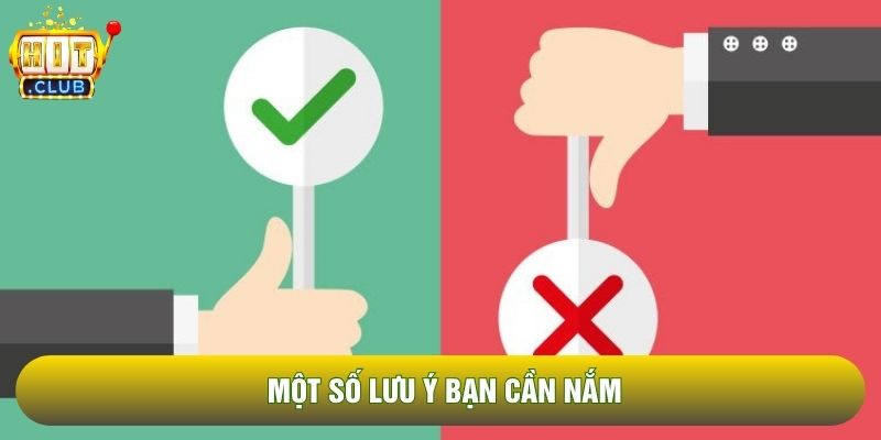 Một số lưu ý bạn cần nắm Một số lưu ý bạn cần nắm