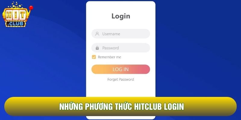 Những phương thức Hitclub login Những phương thức Hitclub login